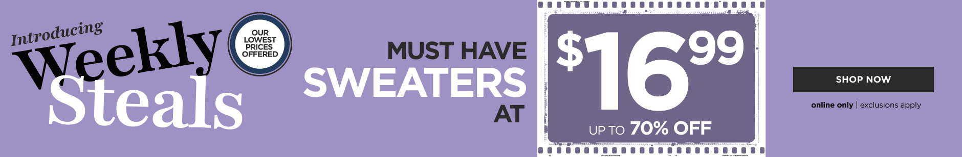 Weekly Steals! Sweaters at $16.99