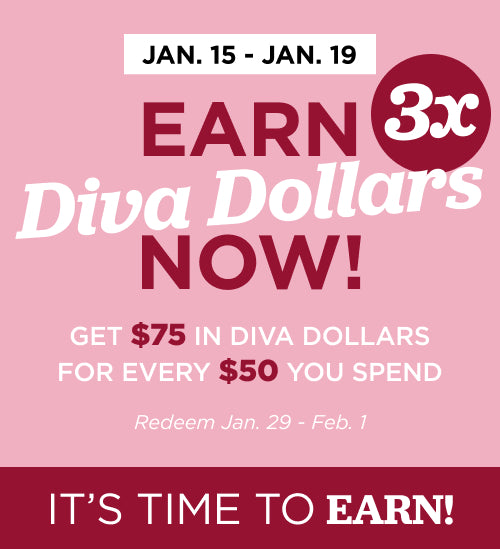 Earn 3x Diva Dollars