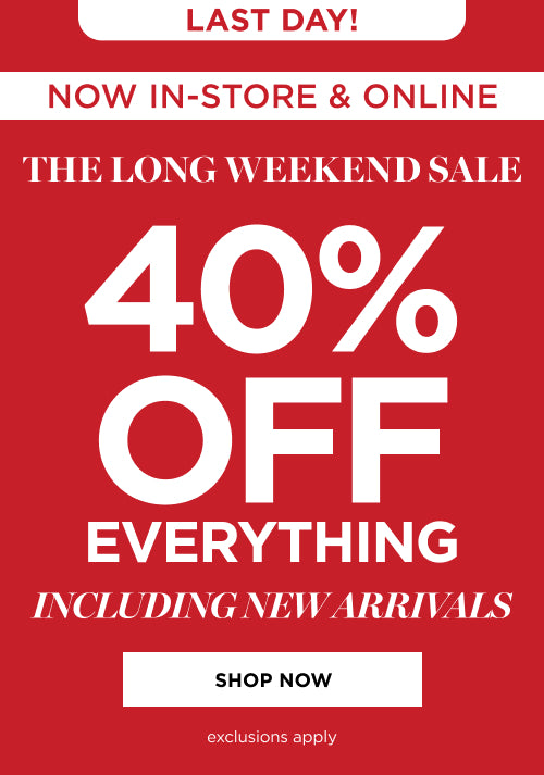 40% off Everything including New Arrivals