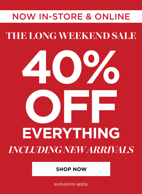 40% off Everything including New Arrivals