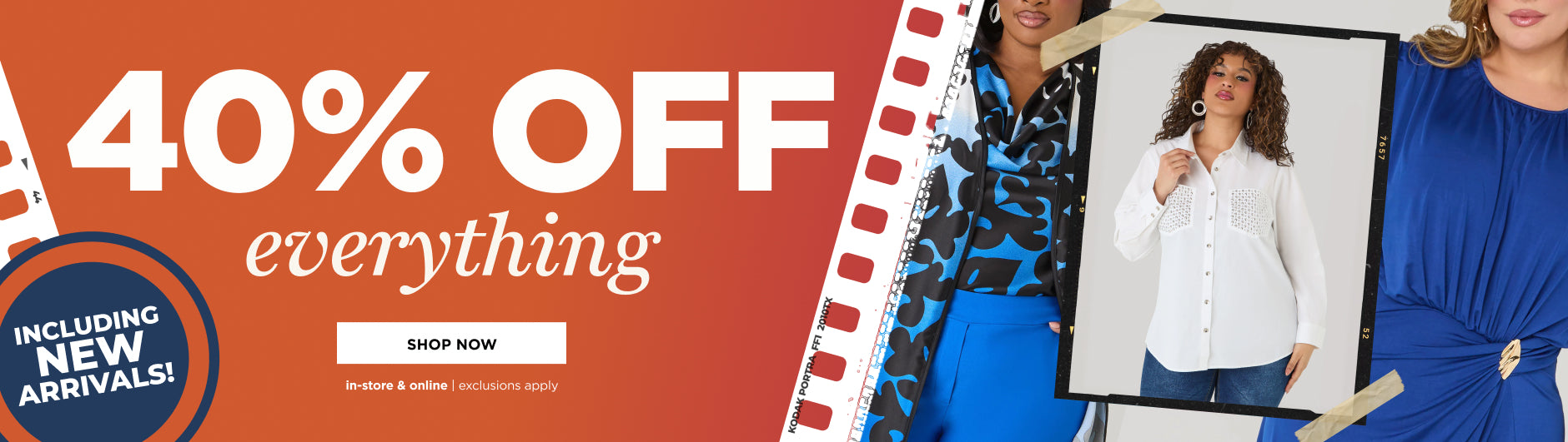 40% off Everything including New Arrivals