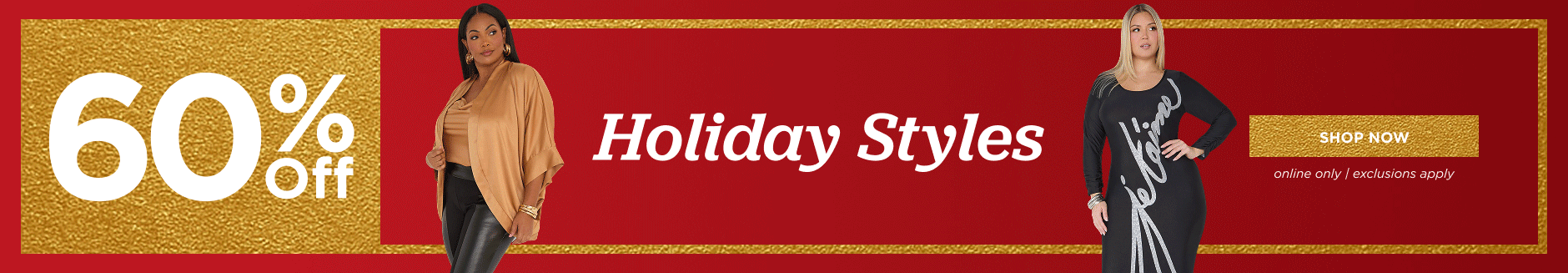 60% Off Holiday Styles