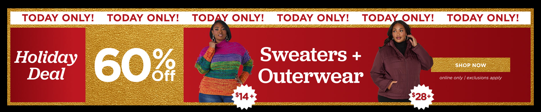 Holiday Deal. 60% off Sweaters & Outerwear