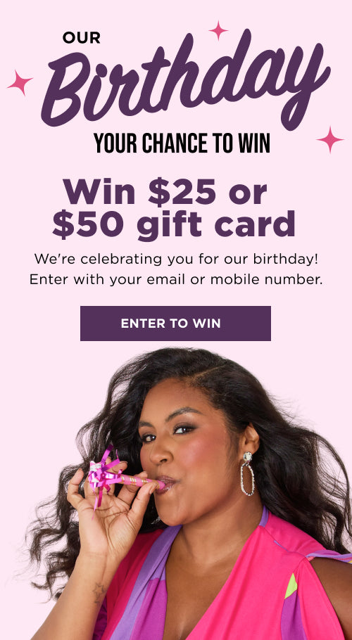 Our Birthday! Your chance to win $25 or $50 gift card
