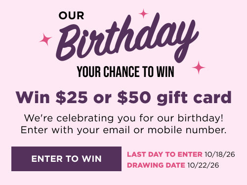 Our Birthday! Your chance to win $25 or $50 gift card