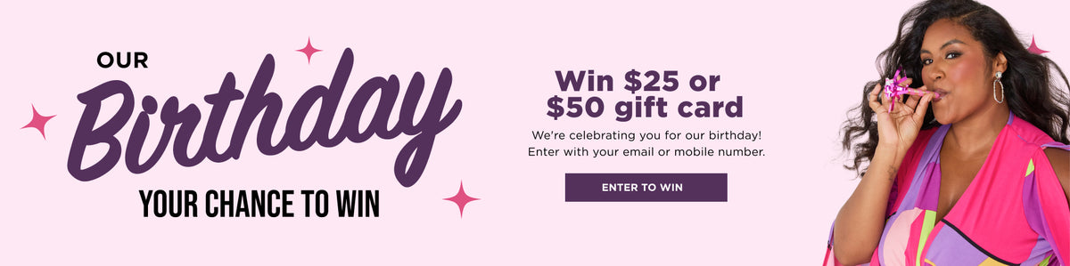 Our Birthday! Your chance to win $25 or $50 gift card