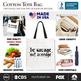 Be Savage Not Average Canvas Tote Bag