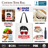 Brother Things Canvas Tote Bag