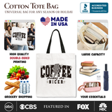 Coffee Makes Me Nicer Canvas Tote Bag