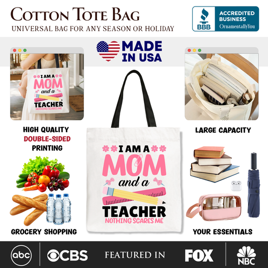 I Am A Mom And A Teacher Tote Bag