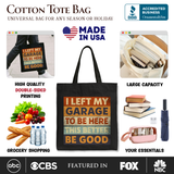 I Left My Garage Canvas Tote Bag