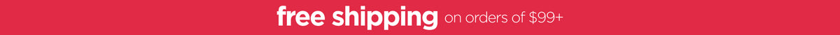 Free Shipping on orders of $99+