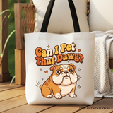 Can I Pet That Dawg Bulldog Canvas Tote Bag