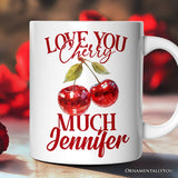 Love You Cherry Much Ceramic Mug