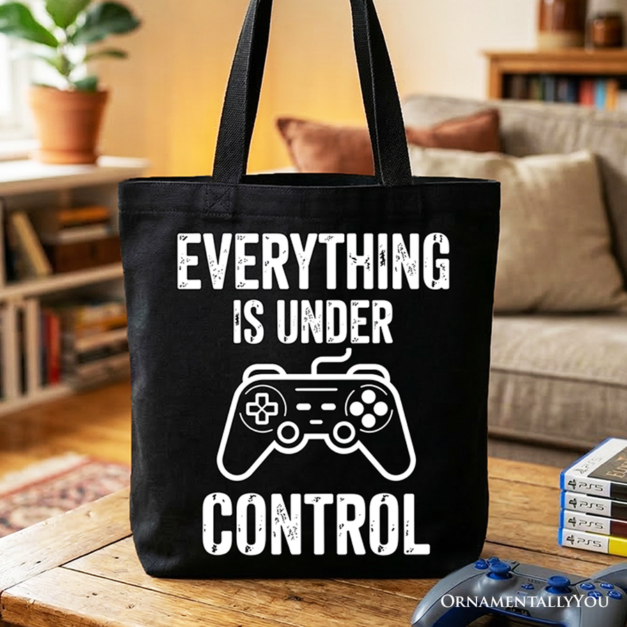 Everything Is Under Control Canvas Tote Bag