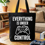 Everything Is Under Control Canvas Tote Bag