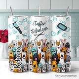 Fluffin Fabulous Dogs 20oz Tumbler