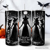 Girls Will Be Girls Witches 20oz Tumbler