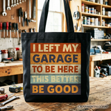 I Left My Garage Canvas Tote Bag