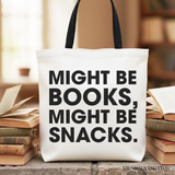 Might Be Books Might Be Snacks Canvas Tote Bag