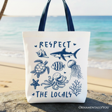 Respect The Locals Canvas Tote Bag