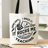 Some Days It Rocks Me Tote Bag