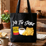 Tu Sabe Café Queso Tote Bag