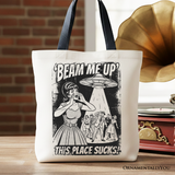 Beam Me Up This Place Sucks Canvas Tote Bag