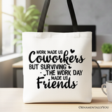 Work Made Us Coworkers Canvas Tote Bag