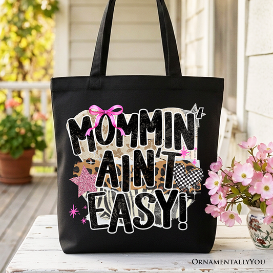 Mommin Aint Easy Canvas Tote Bag