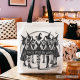Girls Will Be Girls Tote Bag