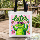 Later Alligator Tote Bag