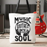 Music Soothes My Soul Canvas Tote Bag