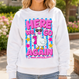 Here We Go Again Teacher Sweatshirt