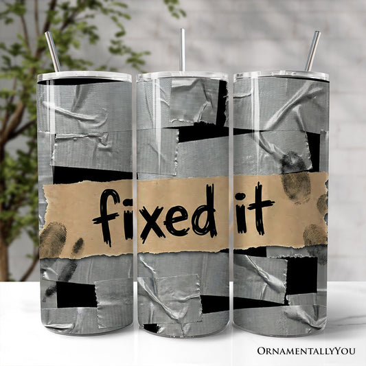 Fixed It 20oz Tumbler