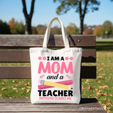 I Am A Mom And A Teacher Tote Bag