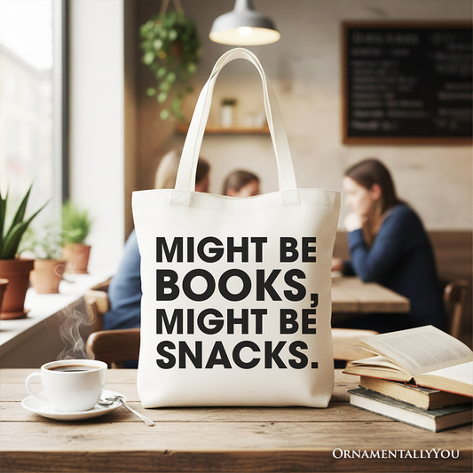 Might Be Books Might Be Snacks Canvas Tote Bag