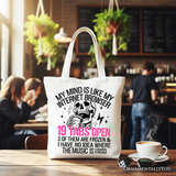 Like My Internet Browser Tote Bag