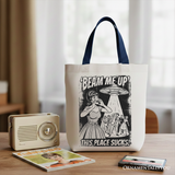 Beam Me Up This Place Sucks Canvas Tote Bag