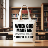 When God Made Me Tote Bag
