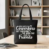 Work Made Us Coworkers Canvas Tote Bag