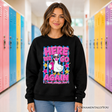 Here We Go Again Teacher Sweatshirt