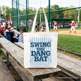 Swing The Dang Bat Canvas Tote Bag