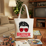 Brother Things Canvas Tote Bag