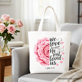 We Love Because He First Loved Us Canvas Tote Bag