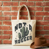 Not A Hugger Tote Bag