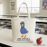 She Doesnt Even Go Here Canvas Tote Bag