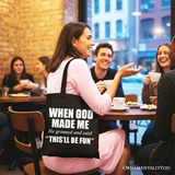 When God Made Me Tote Bag