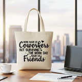 Work Made Us Coworkers Canvas Tote Bag