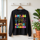 I Love My Job Sweatshirt